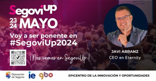 Javi Arranz CEO de Eternity sera ponente de la I Edición de SegoviUp